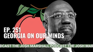 Ep 251 Georgia On Our Minds