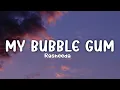 Download Lagu Rasheeda - My Bubble Gum (Lyrics)