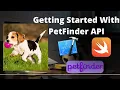 Getting Started with the PetFinder API in Swift iOS Development