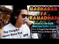 Lagu RPM Slow Remix Marhaban Ya Ramadhan Dj – Waktu Terbaik Memperbaiki Iman | Rap Reggae Dangdut Islami