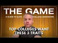 Top Colleges Want These 3 Traits S2E14 The Game A Guide to Elite College Admissions