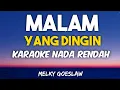 Download Lagu Melky Guslaw- Malam yang dingin karaoke lower key
