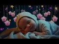 Mozart Brahms Lullaby 🌙 Baby Sleep Music 🎶 Soft Melodies to Help You Fall Asleep Instantly
