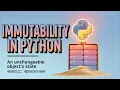 Immutability in Python