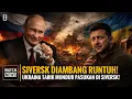 SIVERSK AKHIRNYA JATUH! Rusia Menggila di Front Timur, Ukraina Terpaksa Tinggalkan Siversk