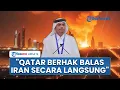 Download Lagu Qatar Marah meski Sudah Diberi Tahu Iran soal Serangan ke Pangkalan AS, Sebut Doha Berhak Balas
