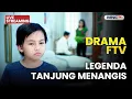 Lagu 🔴 LEGENDA TANJUNG MENANGIS | LIVE DRAMA FTV | 12 DESEMBER 2025