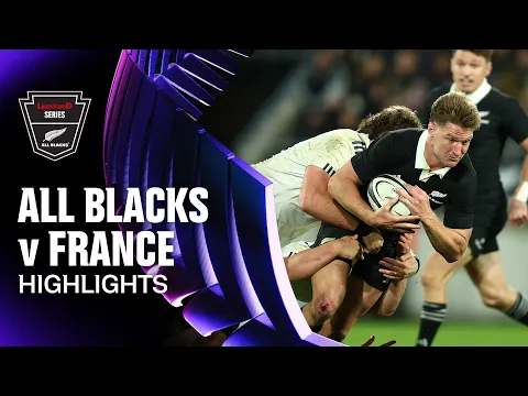 Video Thumbnail: HIGHLIGHTS | All Blacks v France | Second Test, 2025