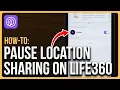 How to Pause Location Sharing on Life360 5 methods