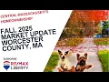 Fall 2025 Real Estate Market Update Worcester County Massachusetts