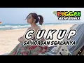 Download Lagu 🌴Cukup (Tuhan Su Atur Semua) REGGAE SLOW NEW 2025