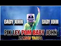 Download Lagu PIK LEY POM BABY JOHN ZAMKU TARPA MIX DJ ANKUSH AAVDHA