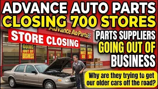 Advance Auto Parts To Close 700 Stores Another Hit On Older Cars By Ending Parts Availability