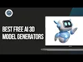 Best Free AI 3D Model Generators in 2025 - Generate 3D Models With AI For Free