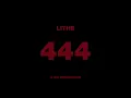 Lithe - 444 (Official Music Video)