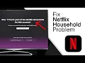 How To Fix This TV Isn t Part of Your Netflix Household 4 Methods