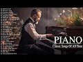 Lagu 100 Beautiful Classic Piano Love Songs 80's - Best Relaxing Piano Instrumental Love Songs Playlist