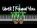 Download Lagu Until I Found You by Stephen Sanchez  piano cover  + sheet music