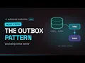 The Outbox Pattern CDC Explained Stop Losing Events System Design Interview