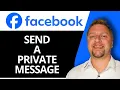 How to Send a Private Message on Facebook Facebook Tips 2026