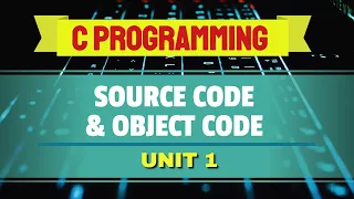 Source Code and Object Code
