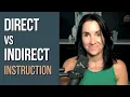 Direct vs Indirect Instruction How to use it in the classroom Kathleen Jasper