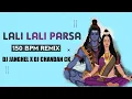 Lagu Lali Lali Parsa Cg Remix ll Dj Janghel X Dj Chandan Ck ll