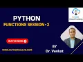 FUNCTIONS SESSION 2 IN PYTHON