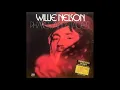 Willie Nelson - Pretend I Never Happened