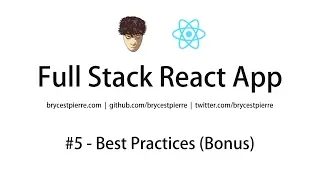 Full Stack React App Tutorial Beginners Part - Best Practices Bonus