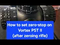 Set Zero-Stop on Vortex Viper PST II Rifle Scopes After zeroing at the range