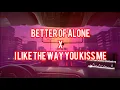 Lagu I Like The Way You Kiss Me x Better Off Alone - DJ Arman Aveiru Festival Edit