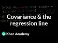 Covariance and the regression line Regression Probability and Statistics Khan Academy
