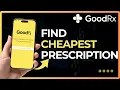 How To Find Cheapest Prescription with GoodRx