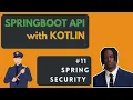 Spring Security - Kotlin Springboot API Tutorial