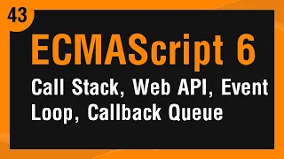 Learn ECMAScript 6 in Arabic - Call Stack Web API Event Loop Callback Queue