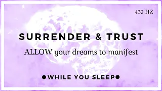 Trust The Universe And Let Go Reprogram Your Mind While You Sleep 