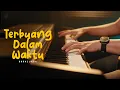 Download Lagu Terbuang Dalam Waktu - Barasuara (Peaceful Piano)
