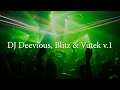 Download Lagu DJ Deevious, Blitz \u0026 Vutek v.1
