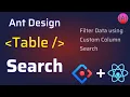 How to Add Search in Ant Design Table Columns Filter Data using Antd Table Search ReactJS