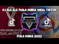 Download Lagu DJ ALE ALE PIALA DUNIA | VIRAL TIKTOK TERBARU 2022