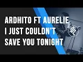 Download Lagu Ardhito Pramono \u0026 Aurelie - I Just Couldn't Save You Tonight (Story Of Kale) Piano Karaoke - Chord