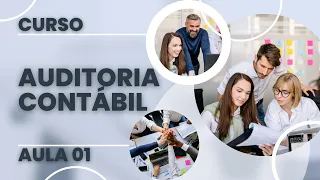 Aprenda Auditoria Contábil do Zero: Curso Completo e Gratuito - Aula 01