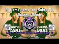 Lagu DJ NAMA SAMA TAPI BUKAN DIA FYP TIKTOK TERBARU 2025 _ DANGDUT REMIX🔥