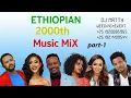 Dj Natty_Music_Mix_Vol_27_Best_Ethiopian_Music_From_The_#2000#Teddy#Mikael#Helen...