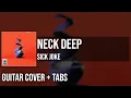 Download Lagu Neck Deep - Sick Joke (Guitar Cover + On Screen Tabs) 🎸