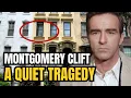 Last Moments of Montgomery Clift - Hollywood s Most Beautiful Face Dies Alone