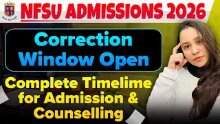 nfsu admissions 2026 complete timeline i correction window i diksha sharma i forensic science