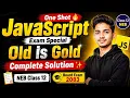 JavaScript One Shot Old is Gold Complete Solution 2083 NEB Class 12 Board Exam
