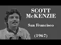 Download Lagu Scott McKenzie - San Francisco - Legendas EN - PT-BR